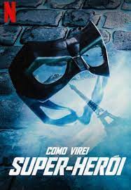 Como Virei Super-Herói