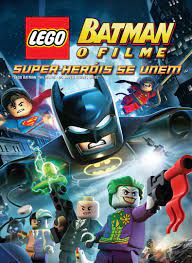 Lego Batman: O Filme - Super Heróis se Unem