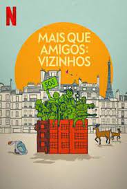 Mais Que Amigos: Vizinhos
